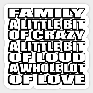 Family a little bit of crazy Quote Design Sticker